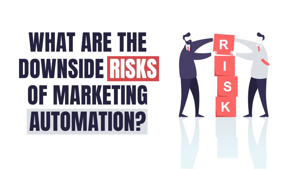 risks of marketing automation