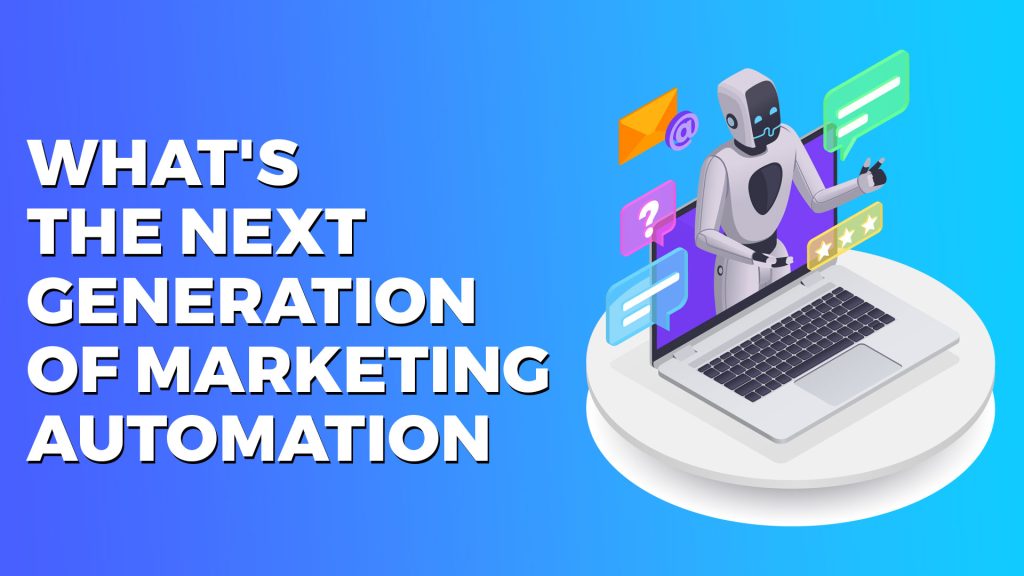 next generation of marketing automation