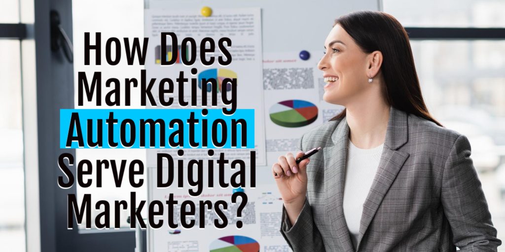 How Does Marketing Automation Serve Digital Marketers?