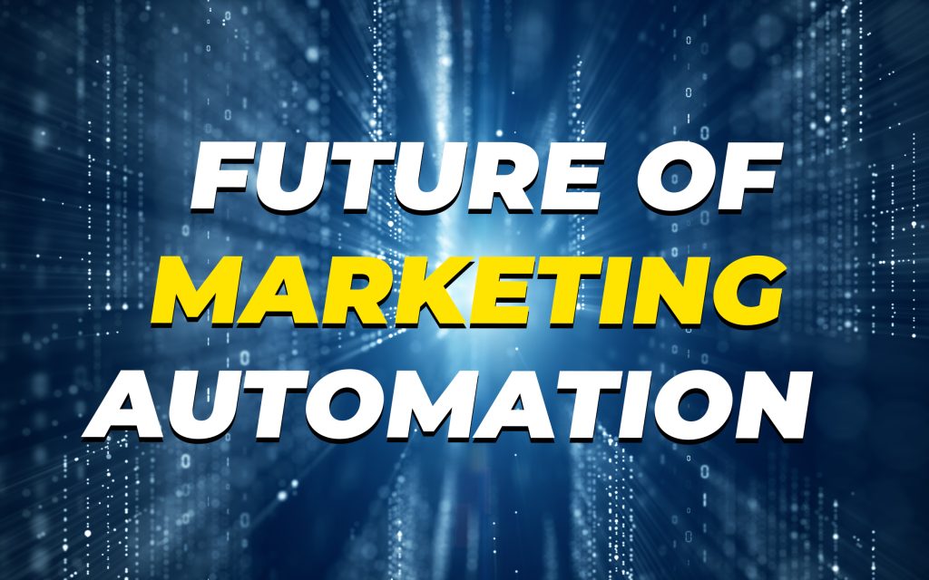 future of marketing automation